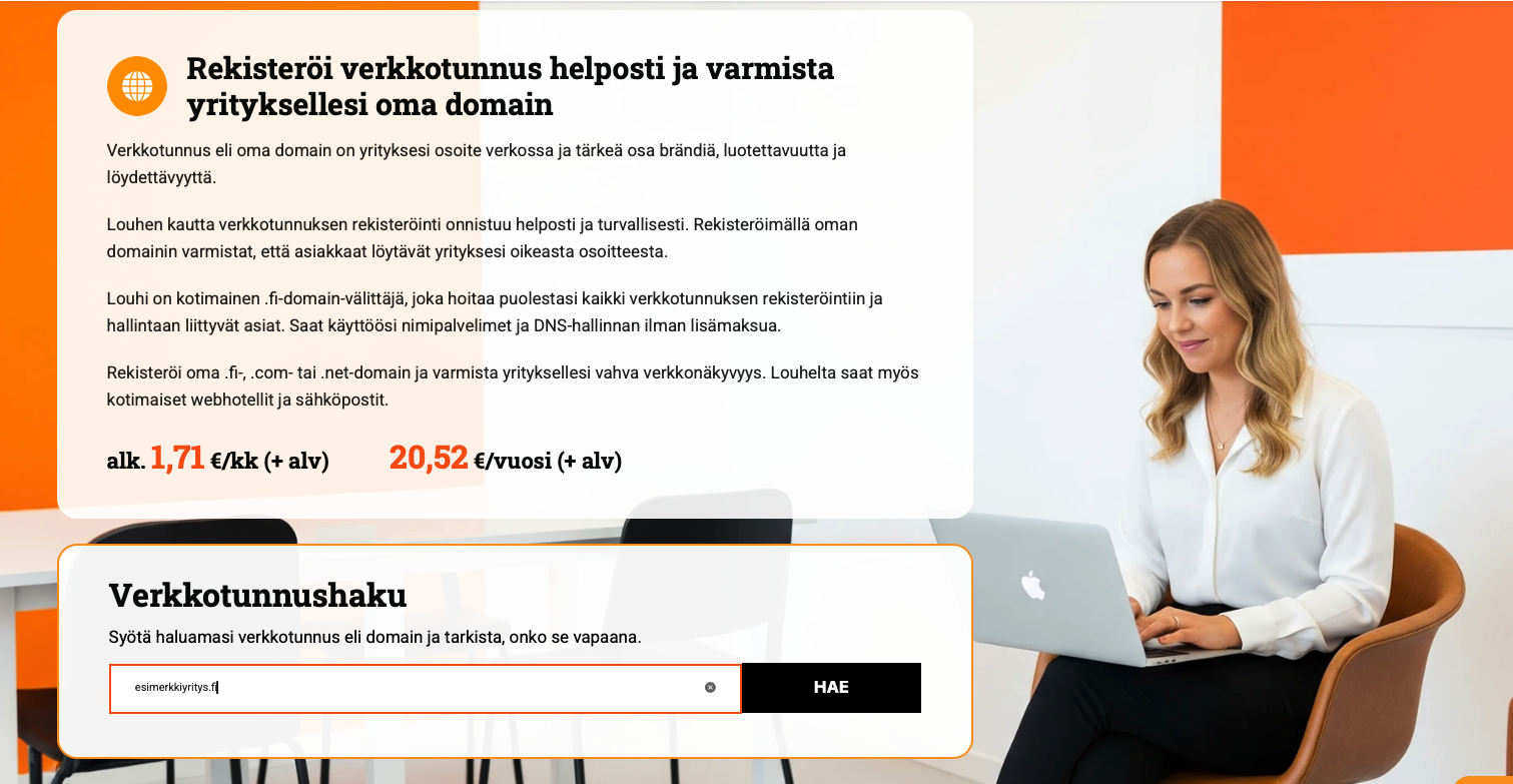 Louhen verkkotunnushaku Verkkotunnushaku Louhella näyttää verkkotunnuksen saatavuuden ja hinnat
